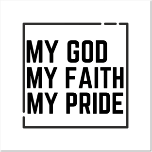 My God My Faith My pride Posters and Art